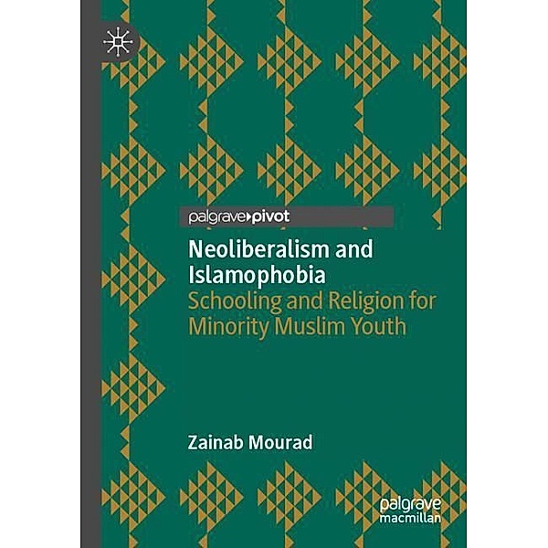 Neoliberalism and Islamophobia, Zainab Mourad