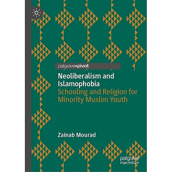 Neoliberalism and Islamophobia / Progress in Mathematics, Zainab Mourad