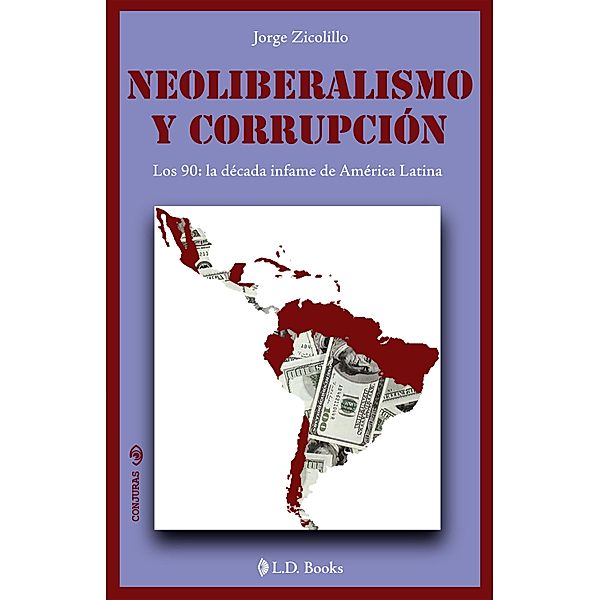 Neoliberalismo y corrupción, Jorge Zicolillo