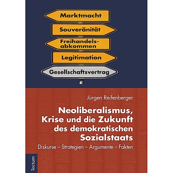 Neoliberalismus, Krise und die Zukunft des demokratischen Sozialstaats, Jürgen Reifenberger