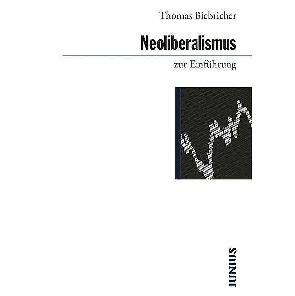 Neoliberalismus zur Einführung / zur Einführung, Thomas Biebricher