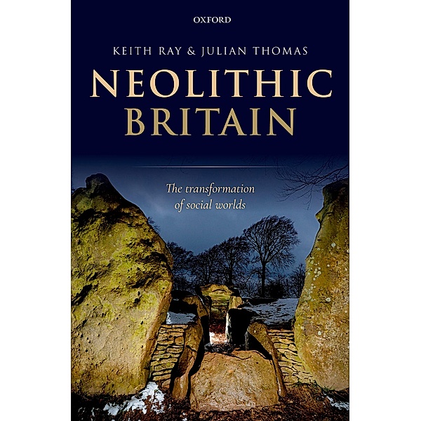 Neolithic Britain, Keith Ray, Julian Thomas