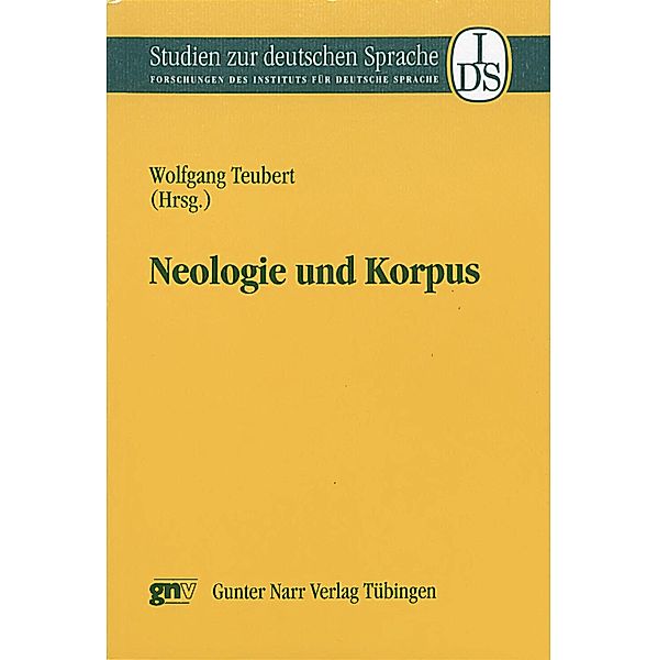 Neologie und Korpus / Studien zur deutschen Sprache Bd.11