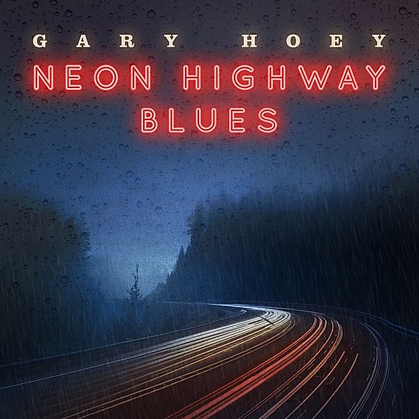 Neon Highway Blues (180 Gr.Lp) (Vinyl), Gary Hoey