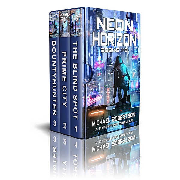 Neon Horizon - Books 1 - 3 Box Set: A Cyberpunk Thriller (Neon Horizon Box Set, #1) / Neon Horizon Box Set, Michael Robertson