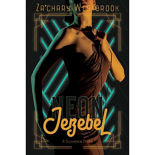 Neon Jezebel / Neon Jezebel, Za'chary Westbrook