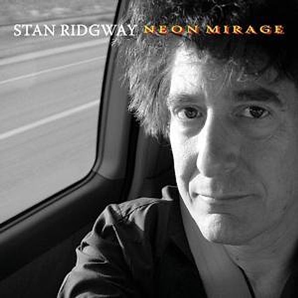 Neon Mirage, Stan Ridgway