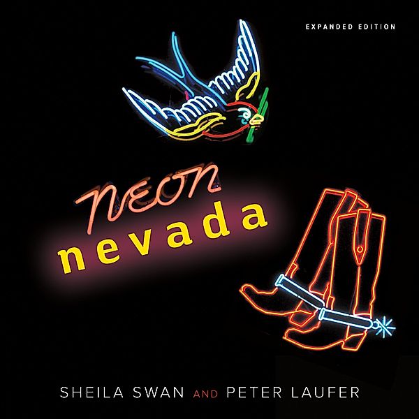 Neon Nevada, Swan Sheila Swan, Laufer Peter Laufer