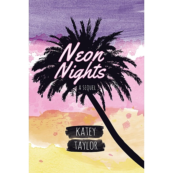 Neon Nights: A Sequel (Inebriated, #2) / Inebriated, Katey Taylor