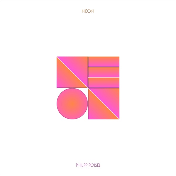Neon (Weisses 180g Vinyl), Philipp Poisel