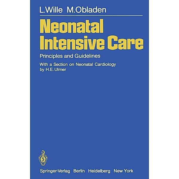 Neonatal Intensive Care, H. E. Ulmer, L. Wille, M. Obladen