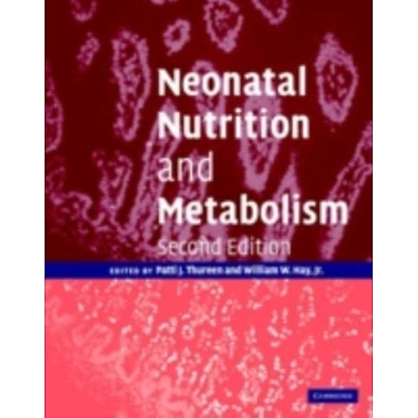 Neonatal Nutrition and Metabolism, Patti J. Thureen