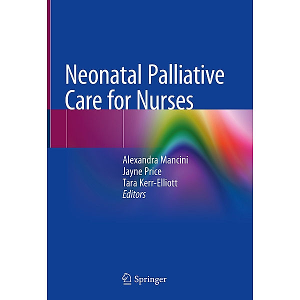 Neonatal Palliative Care for Nurses