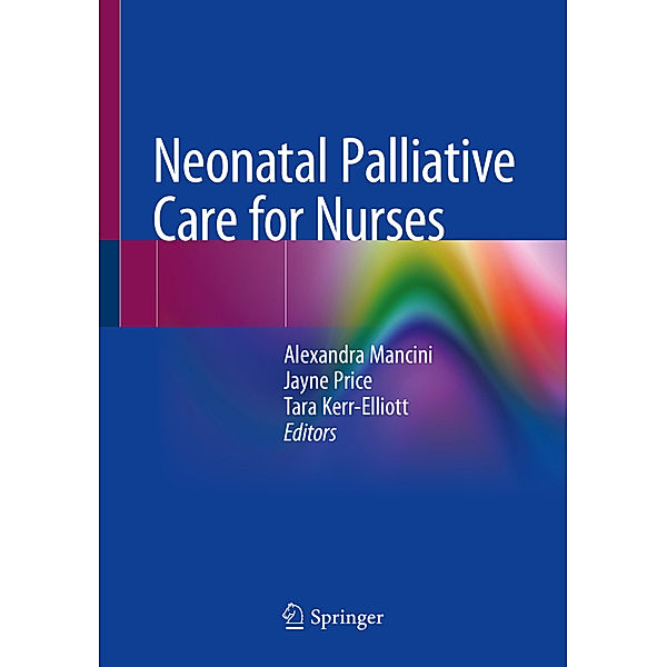 Neonatal Palliative Care for Nurses