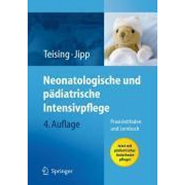 Neonatologische und pädiatrische Intensivpflege, Dagmar Teising, Heike Jipp