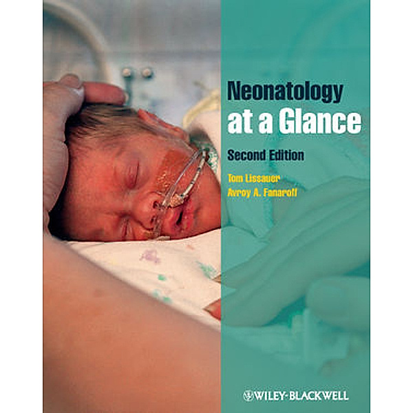 Neonatology at a Glance, Tom Lissauer, Avroy A. Fanaroff