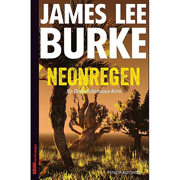 Neonregen / Ein Dave Robicheaux-Krimi Bd.1, James Lee Burke
