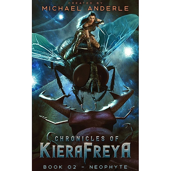 Neophyte / Chronicles Of KieraFreya Bd.2, Michael Anderle