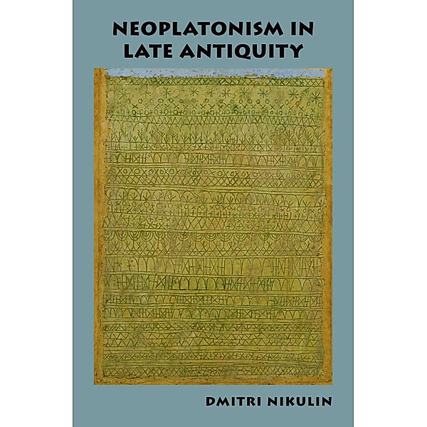 Neoplatonism in Late Antiquity, Dmitri Nikulin