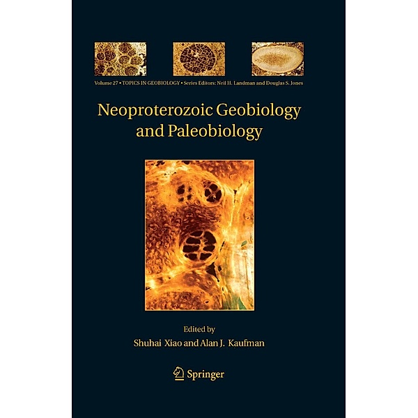 Neoproterozoic Geobiology and Paleobiology / Topics in Geobiology Bd.27
