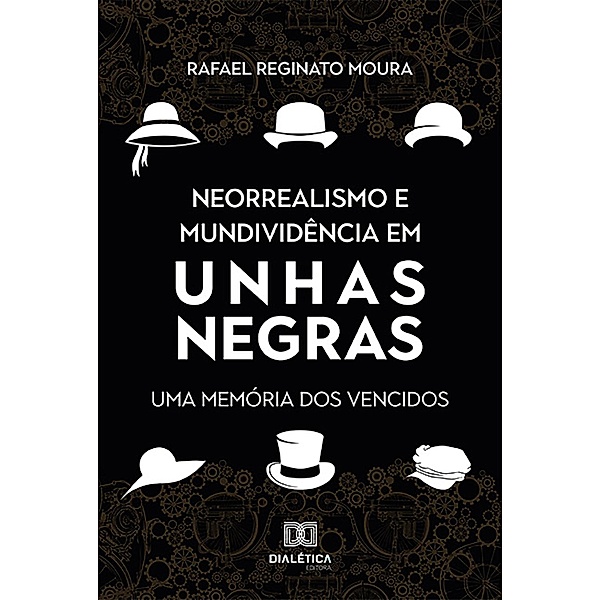 Neorrealismo e Mundividência em Unhas Negras, Rafael Reginato Moura