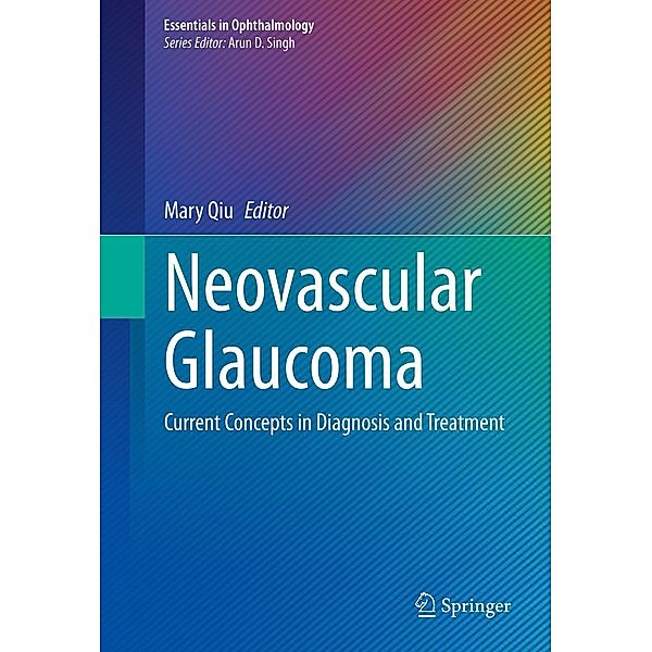 Neovascular Glaucoma / Essentials in Ophthalmology