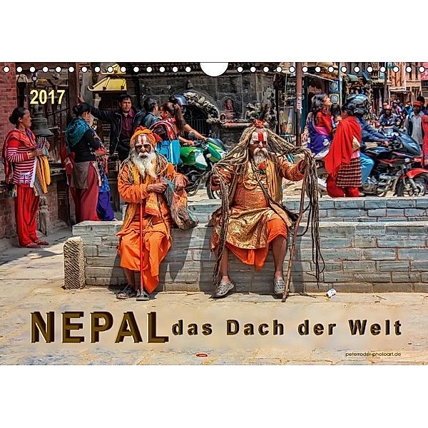Nepal - das Dach der Welt (Wandkalender 2017 DIN A4 quer), Peter Roder