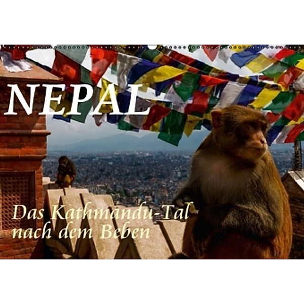 Nepal-Das Kathmandu-Tal nach dem Beben (Wandkalender 2016 DIN A2 quer), Frank BAUMERT