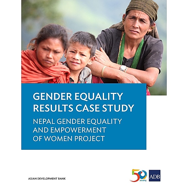 Nepal Gender Equality and Empowerment of Women Project / Gender Equality Results Case Studies