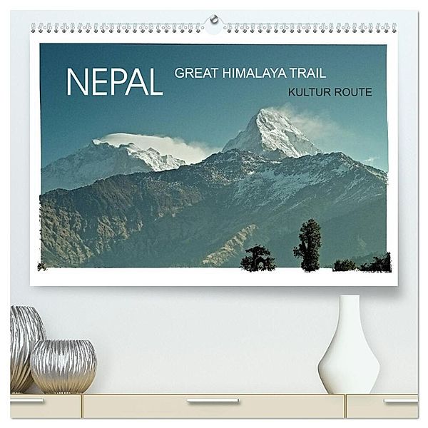 NEPAL GREAT HIMALAYA TRAIL - KULTUR ROUTE (hochwertiger Premium Wandkalender 2024 DIN A2 quer), Kunstdruck in Hochglanz, Achim Wurm