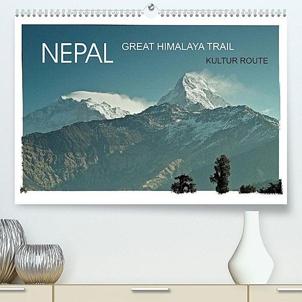 NEPAL GREAT HIMALAYA TRAIL - KULTUR ROUTEAT-Version  (Premium, hochwertiger DIN A2 Wandkalender 2023, Kunstdruck in Hoch, Achim Wurm