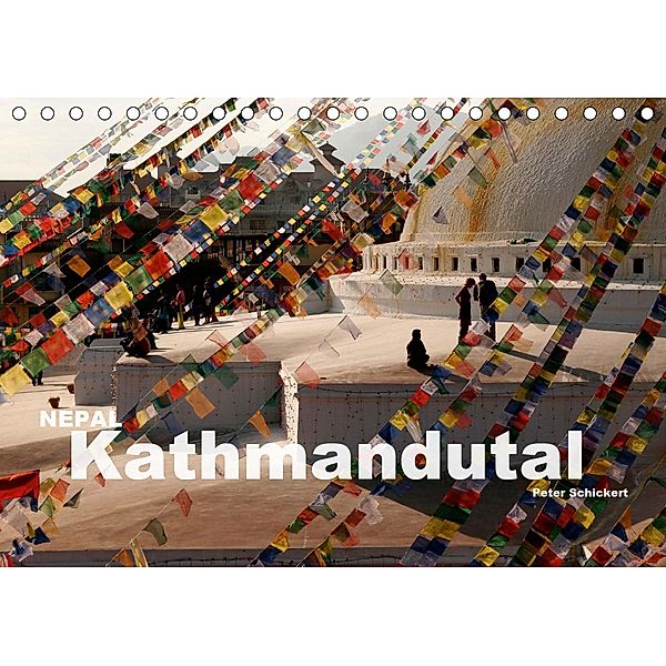 Nepal - Kathmandutal (Tischkalender 2021 DIN A5 quer), Peter Schickert