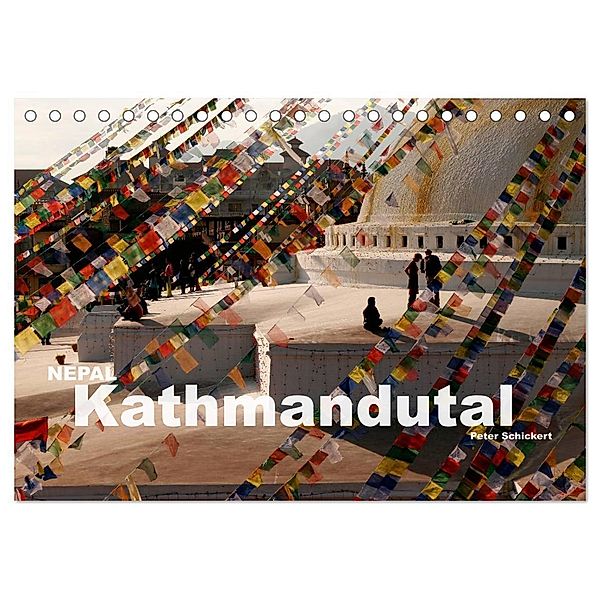 Nepal - Kathmandutal (Tischkalender 2024 DIN A5 quer), CALVENDO Monatskalender, Peter Schickert