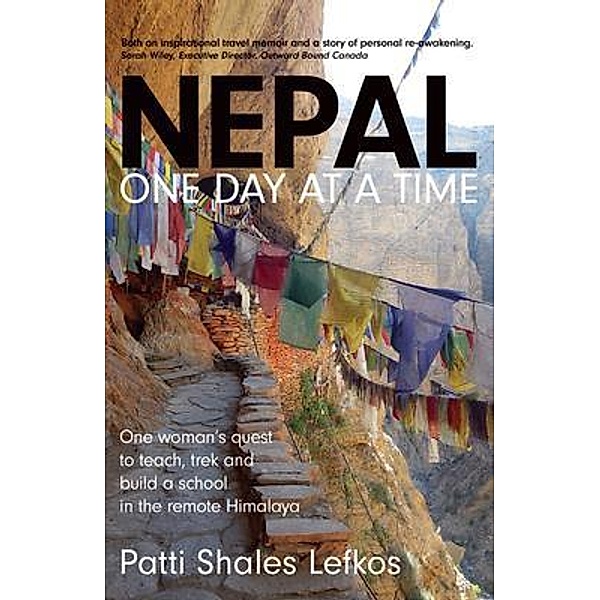Nepal One Day at a Time, Patti Lefkos