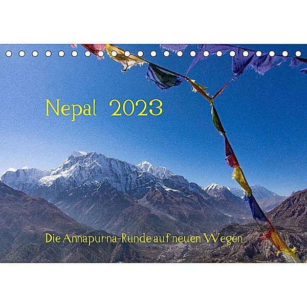 NEPAL - rund um die Annapurna (Tischkalender 2023 DIN A5 quer), Jens König