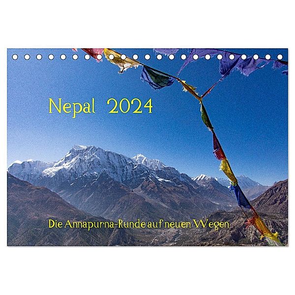 NEPAL - rund um die Annapurna (Tischkalender 2024 DIN A5 quer), CALVENDO Monatskalender, Jens König