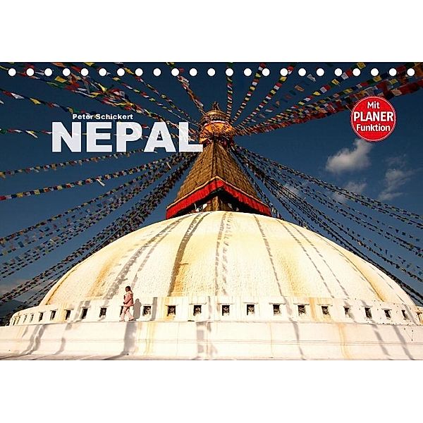 Nepal (Tischkalender 2017 DIN A5 quer), Peter Schickert