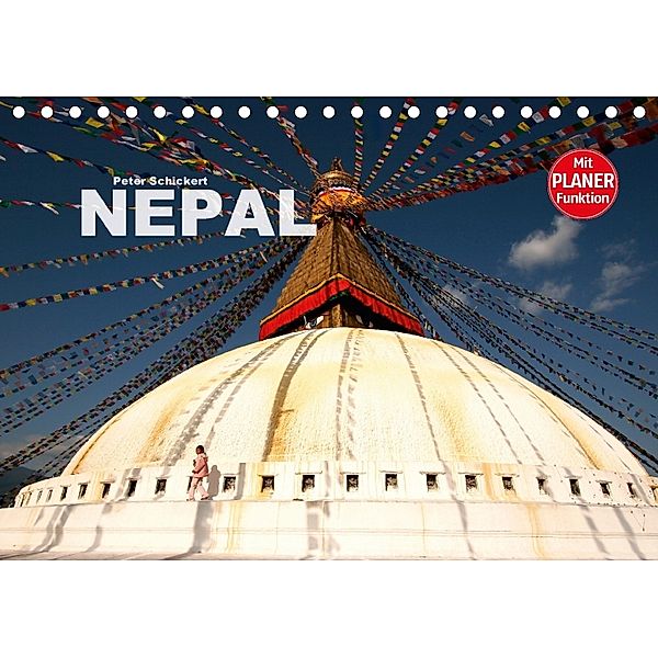 Nepal (Tischkalender 2018 DIN A5 quer), Peter Schickert