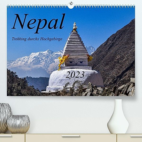 Nepal- Trekking durchs Hochgebirge (Premium, hochwertiger DIN A2 Wandkalender 2023, Kunstdruck in Hochglanz), Holger Weigelt