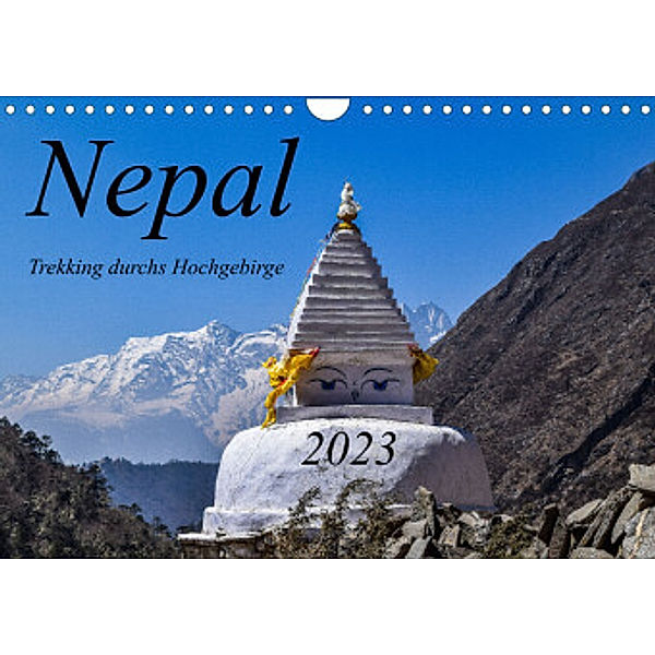 Nepal- Trekking durchs Hochgebirge (Wandkalender 2023 DIN A4 quer), Holger Weigelt