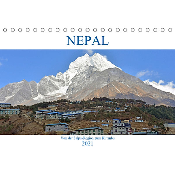 NEPAL, von der Salpa-Region zum Khumbu (Tischkalender 2021 DIN A5 quer), Ulrich Senff