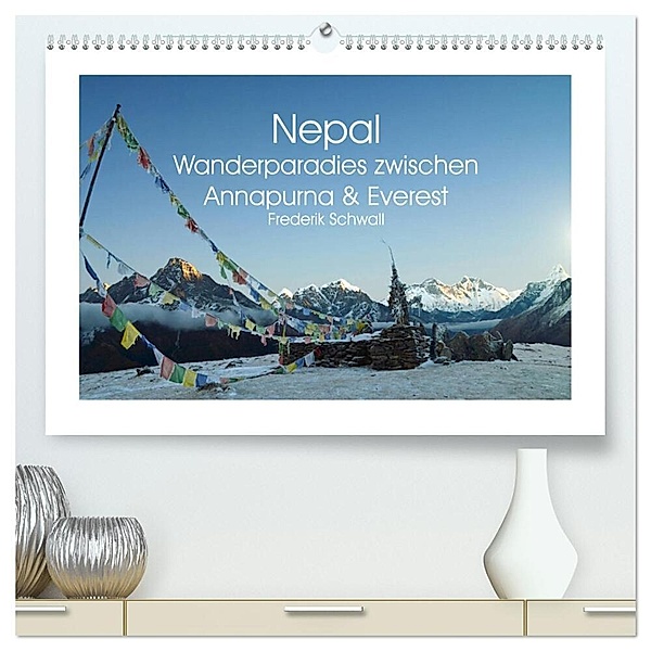 Nepal - Wanderparadies zwischen Annapurna & Everest (hochwertiger Premium Wandkalender 2024 DIN A2 quer), Kunstdruck in Hochglanz, Frederik Schwall