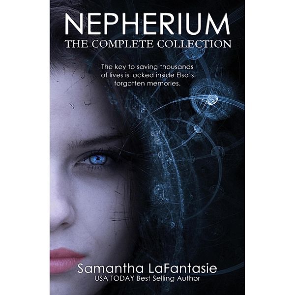 Nepherium - The Complete Collection (Nepherium Novella Series, #4) / Nepherium Novella Series, Samantha Lafantasie