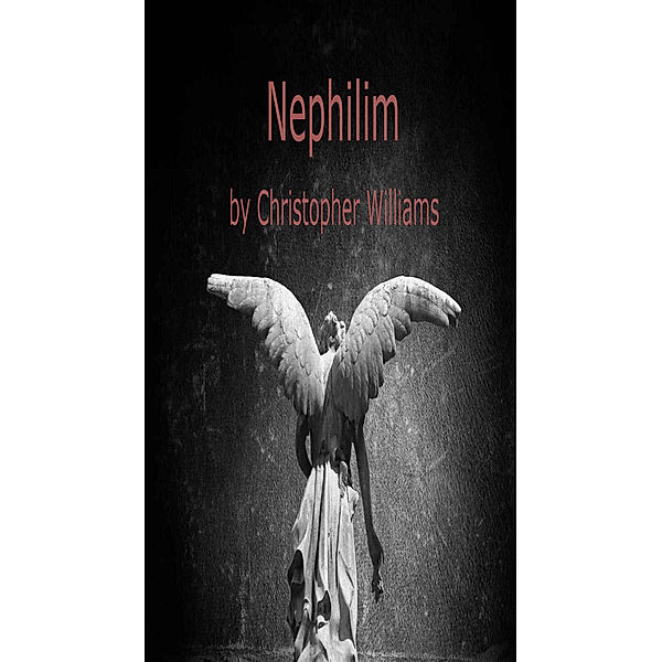 Nephilim, Christopher Williams