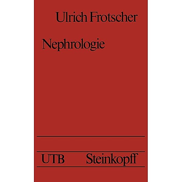 Nephrologie / Universitätstaschenbücher Bd.788, U. Frotscher