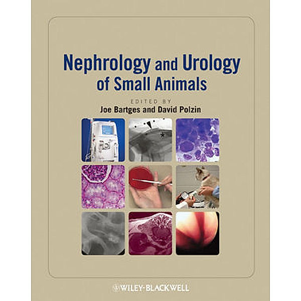 Nephrology and Urology of Small Animals, Joe Bartges