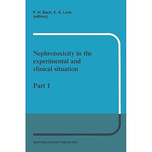 Nephrotoxicity in the experimental and clinical situation / Developments in Nephrology Bd.19-20