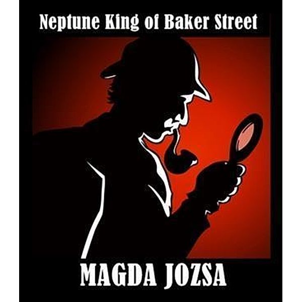 Neptune King of Baker Street, Magda Jozsa