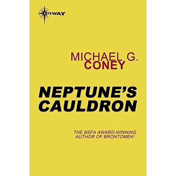 Neptune's Cauldron, Michael G. Coney