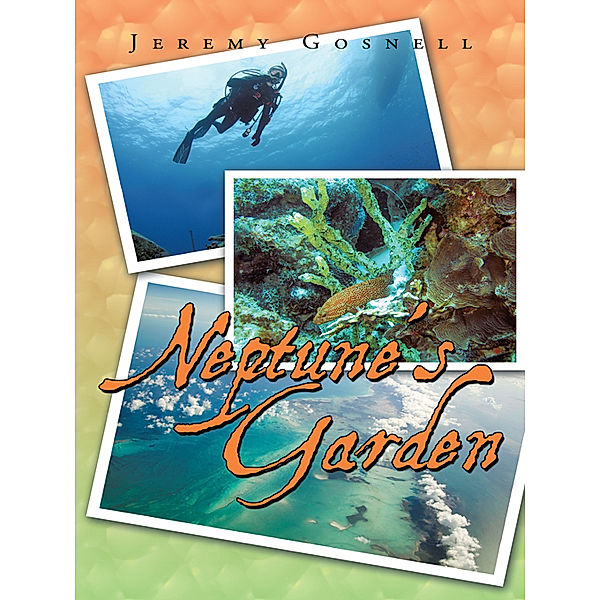 Neptune's Garden, Jeremy Gosnell
